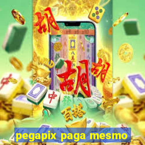 pegapix paga mesmo